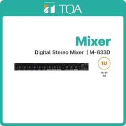 M-633D TOA เครื่องผสมสัญญาณเสียง Mixer